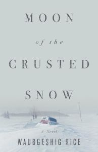 Review: Moon of the Crusted Snow by Waubgeshig&nbsp;Rice