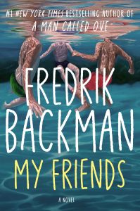 Review: My Friends by Fredrik&nbsp;Backman